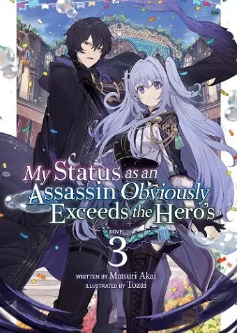 My Status as an Assassin Obviously Exceeds the Hero's (Light Novel) Vol. 3 cover