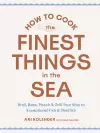 How to Cook the Finest Things in the Sea cover