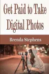 Get Paid to Take Digital Photos cover