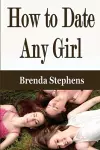 How to Date Any Girl cover