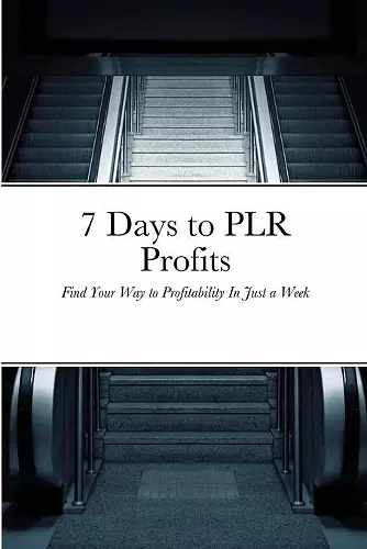 7 Days to PLR Profits cover