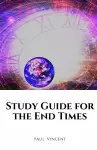 Study Guide for the End Times cover