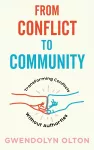 From Conflict To Community cover
