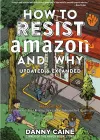 How To Resist Amazon And Why (2nd Edition) cover