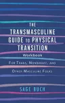 The Transmasculine Guide to Physical Transition Workbook cover