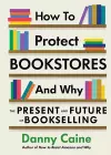 How to Protect Bookstores and Why cover