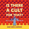 Is There a Cult for That? cover