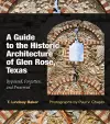 A Guide to the Historic Architecture of Glen Rose, Texas Volume 30 cover