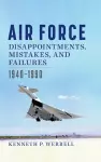 Air Force Disappointments, Mistakes, and Failures cover