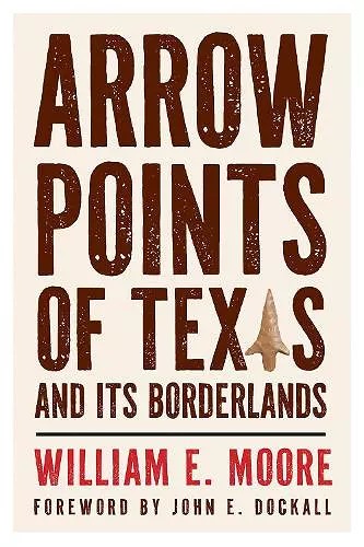 Arrow Points of Texas and Its Borderlands cover