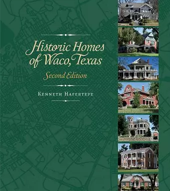 Historic Homes of Waco, Texas, Second Edition cover