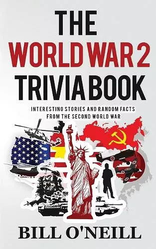 The World War 2 Trivia Book cover