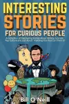 Interesting Stories For Curious People cover