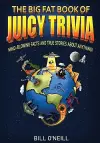 The Big Fat Book of Juicy Trivia cover