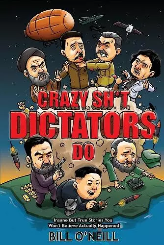 Crazy Sh*t Dictators Do cover