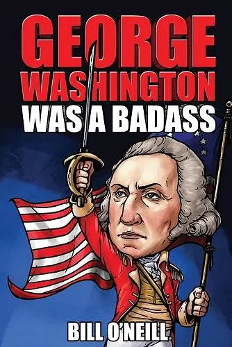 George Washington Was A Badass cover