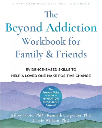 The Beyond Addiction Workbook for Family and Friends cover