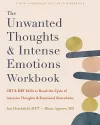 The Unwanted Thoughts and Intense Emotions Workbook cover