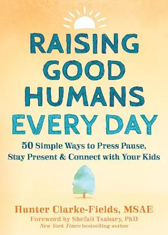 Raising Good Humans Every Day cover