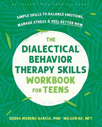 The Dialectical Behavior Therapy Skills Workbook for Teens cover