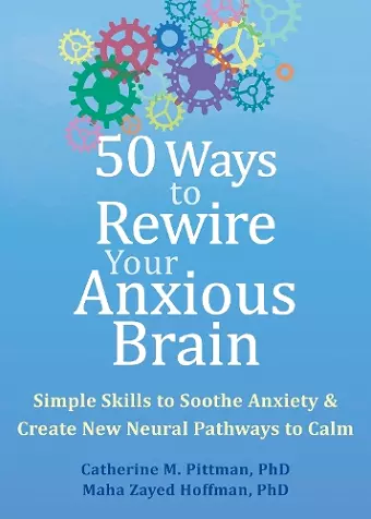 50 Ways to Rewire Your Anxious Brain cover