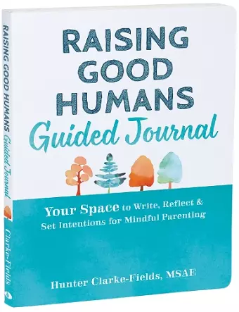 Raising Good Humans Guided Journal cover