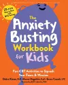 The Anxiety Busting Workbook for Kids cover