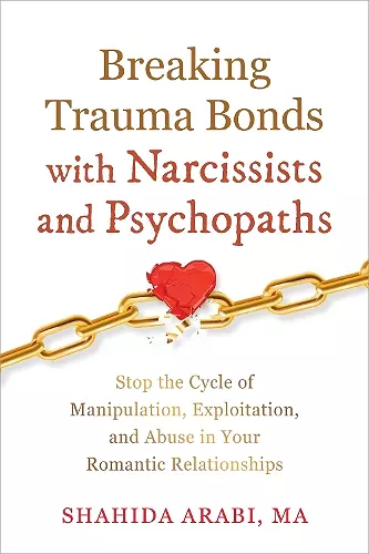 Breaking Trauma Bonds with Narcissists and Psychopaths cover