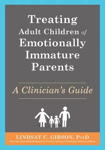 Treating Adult Children of Emotionally Immature Parents cover