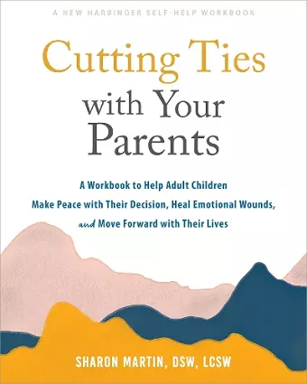 Cutting Ties with Your Parents cover