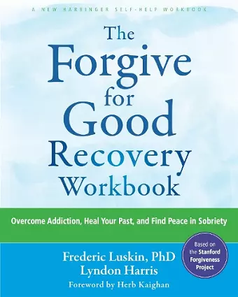 The Forgive for Good Recovery Workbook cover