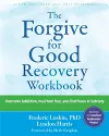 The Forgive for Good Recovery Workbook cover