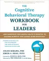 The Cognitive Behavioral Therapy Workbook for Leaders cover