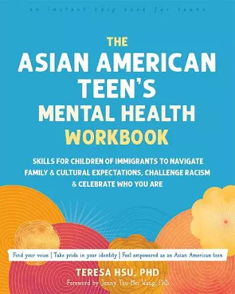 The Asian American Teen's Mental Health Workbook cover