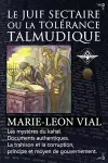 Le juif sectaire ou la tolérance talmudique cover