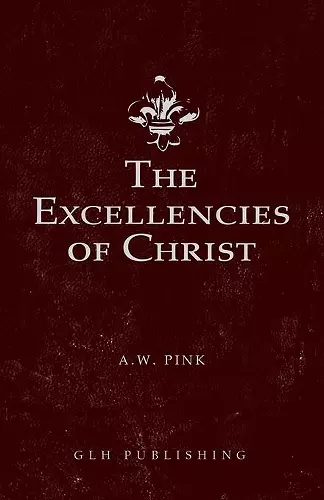 The Excellencies of Christ cover