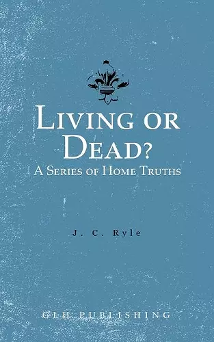 Living or Dead? A Series of Home Truths cover