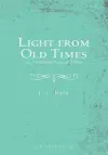 Light from Old Times; or, Protestant Facts and Men cover