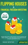 Flipping Houses and Financial Freedom Investing (Updated) 2-in-1 Book cover