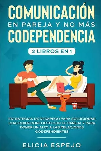 Comunicación en pareja y no más codependencia 2 libros en 1 cover