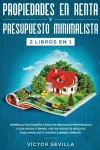 Propiedades en renta y presupuesto minimalista 2 libros en 1 cover