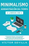 Minimalismo y administración del tiempo 2 libros en 1 cover