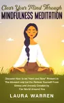 Clear Your Mind Through Mindfulness Meditation cover