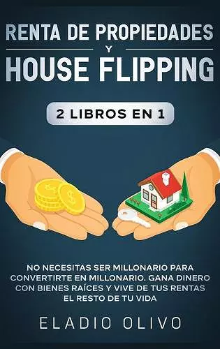 Renta de propiedades y house flipping 2 libros en 1 cover