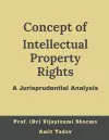 Concept of intellectual property rights, A jurisprudential analysis cover