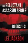The Reluctant Assassin Series Books 1-3 cover