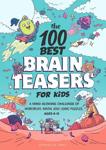 The 100 Best Brain Teasers for Kids cover