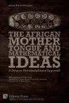 The African Mother Tongue and Mathematical Ideas cover