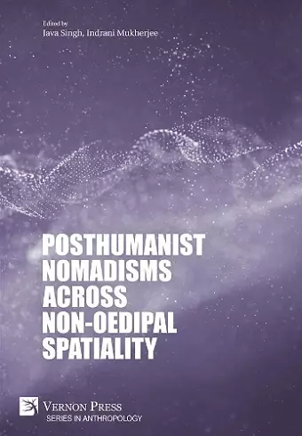 Posthumanist Nomadisms across Non-Oedipal Spatiality cover