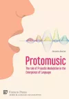 Protomusic: The role of Prosodic Modulation in the Emergence of Language cover